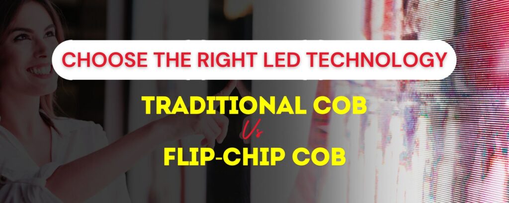 A Guide to Understanding Traditional and Flip Chip COB LED Technologies